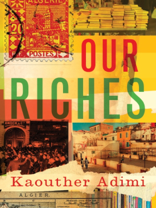 Title details for Our Riches by Kaouther Adimi - Available